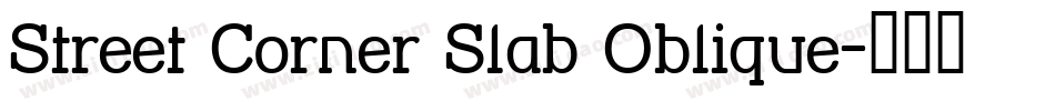 Street Corner Slab Oblique字体转换